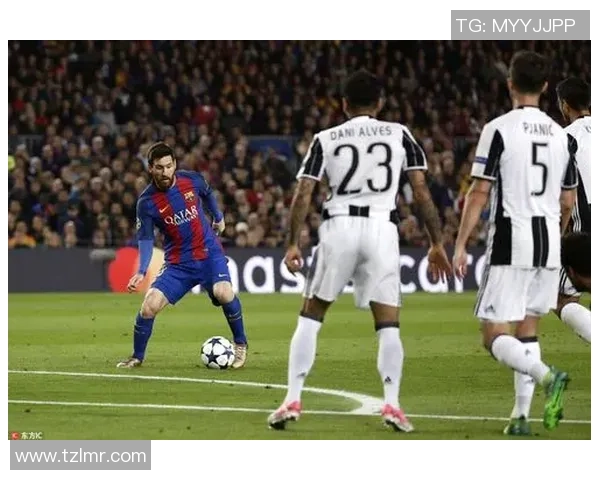 尤文图斯狂胜巴萨4-0十大精彩进球瞬间回顾引爆全场